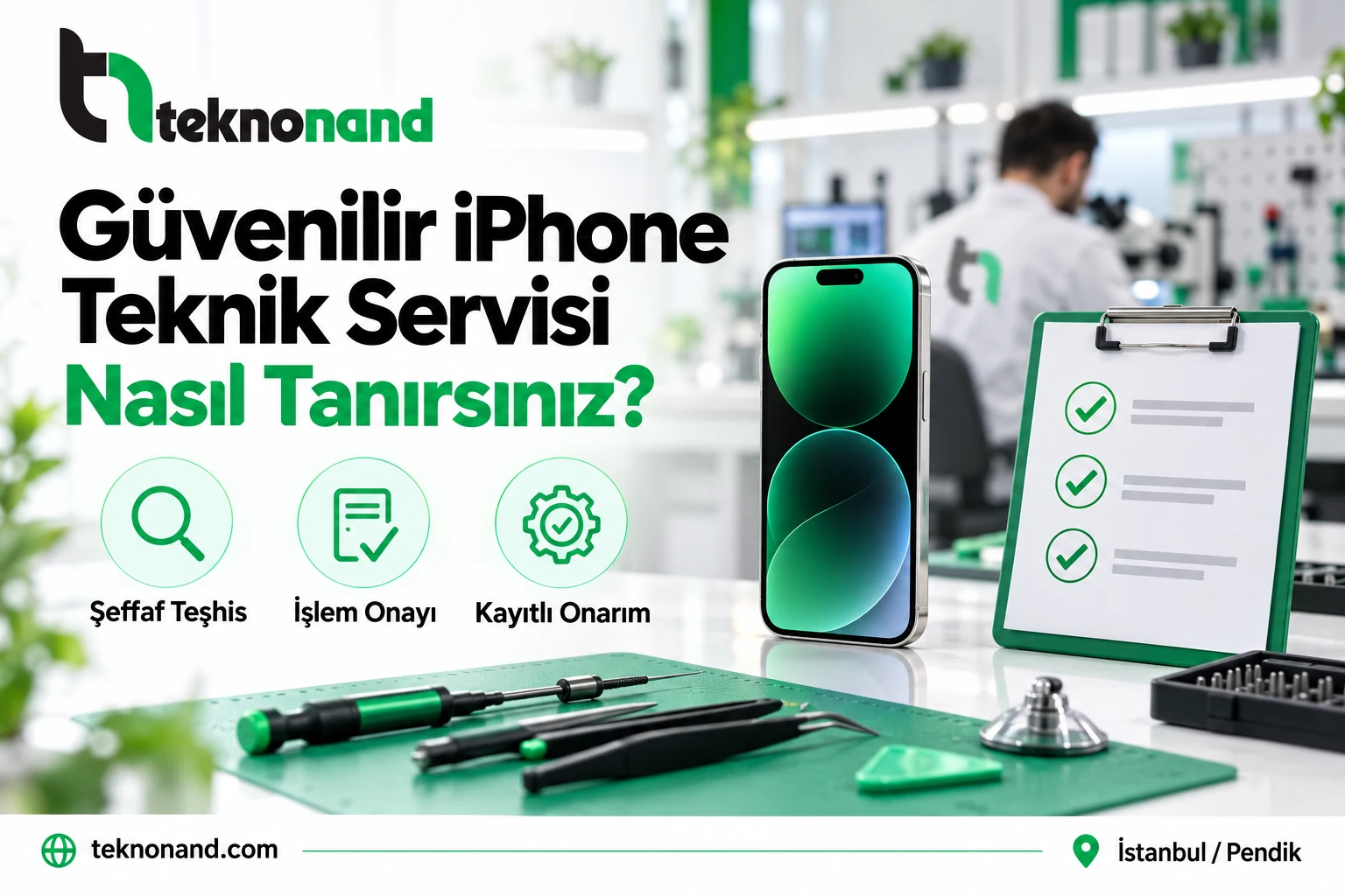 Güvenilir iPhone Teknik Servisi Nasıl Tanınır? | Teknonand