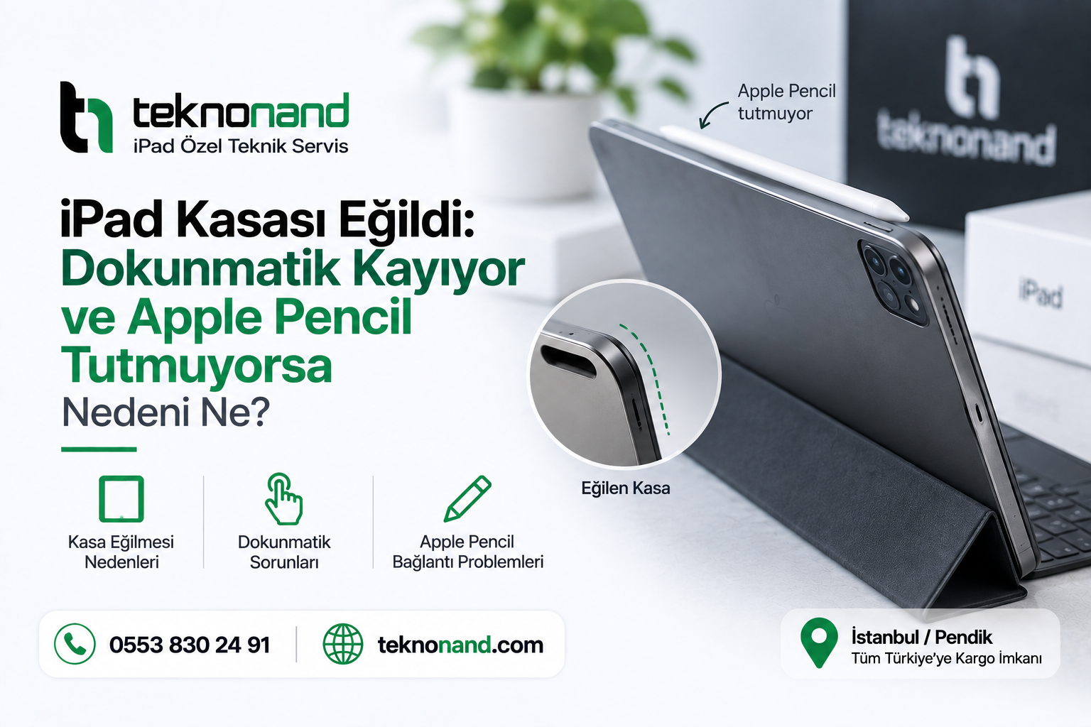 iPad Kasası Eğildi: Dokunmatik Kayıyor ve Apple Pencil Tutmuyorsa Nedeni Ne?