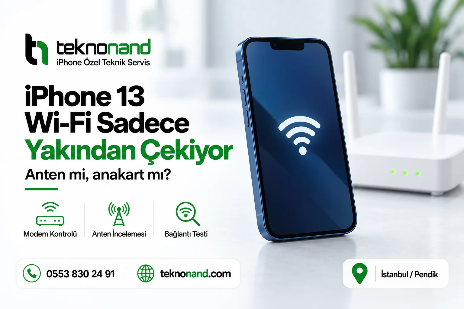 iPhone 13 Wi-Fi bağlantısının yalnızca modeme yakınken çalışması ve anten kontrolü