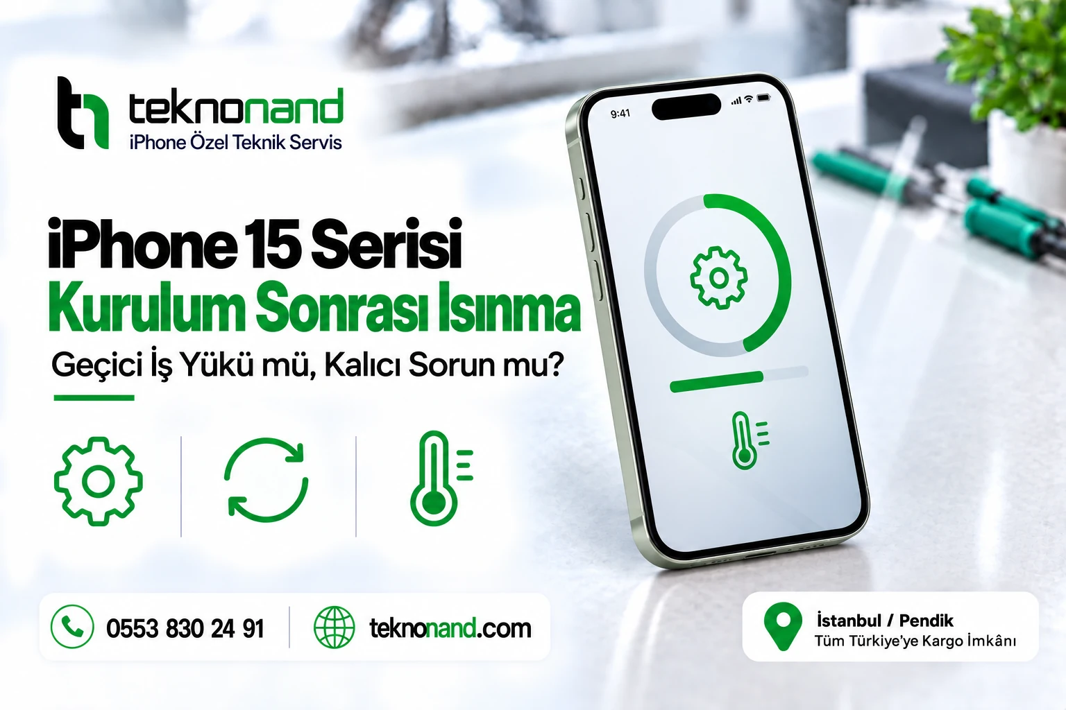 iPhone 15 Kurulum Sonrası Isınma | Teknonand