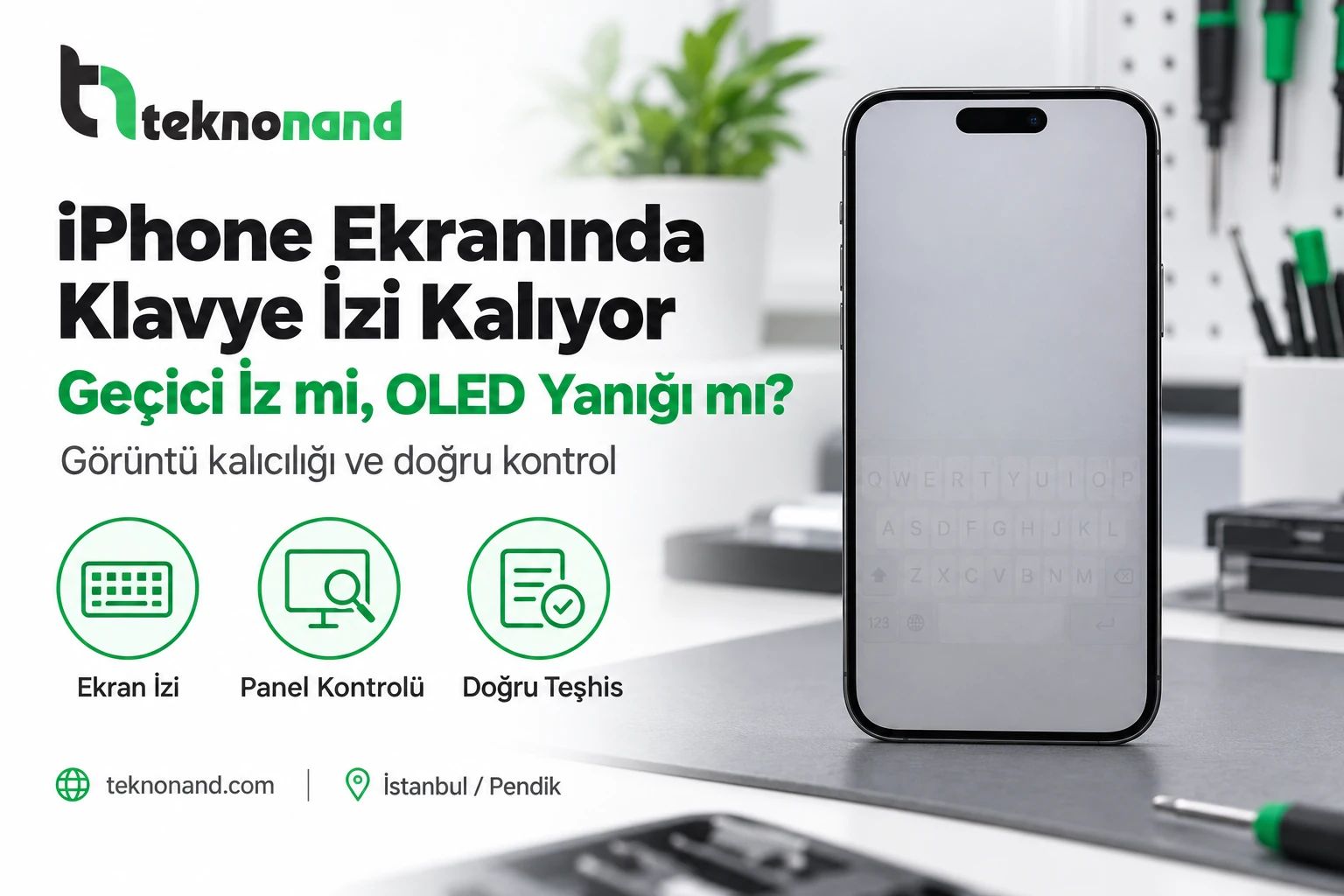 iPhone Ekranında Klavye İzi Kalıyor: Geçici İz mi, OLED Yanığı mı?